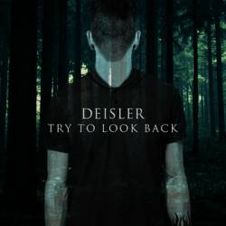 Deisler : Try to Look Back
